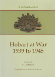 A Pictorial Look at Hobart at War 1939 to 1945