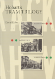 Hobart's Tram Trilogy - Elizabeth, Macquarie & Liverpool Streets - softcover