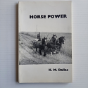 Horse Power -  A short Economic History of Horses in Tasmania - K.M. Dallas