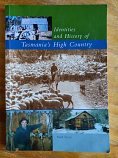 Identities and History of Tasmania's High Country