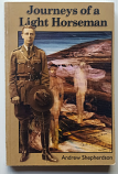 Journeys of a Light Horseman by Andrew Shepherdson |Signed Used SC|