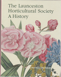 The Launceston Horticultural Society - a History