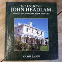 The Legacy of John Headlam of Egleston, Macquarie River, Tasmania