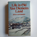 Life in Old Van Diemens Land