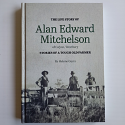 The Life Story of Alan Edward Mitchelson of Colynn, Westbury 