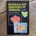 Minerals and Gemstones of Tasmania and their locations
