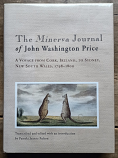 The Minerva Journal of John Washington Price - A voyage from Cork, Ireland to Sydney, New South Wales, 1798-1800