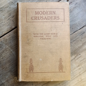 Modern Crusaders – With the Light Horse Through Sinai and Palestine | Major W.S. Kent Hughes MC | 1918 [ANTIQUARIAN – HC]