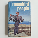 Moonbird People – Mutton Birding and the Furneaux Islanders | Patsy Adam Smith | 1965 [USED – HCDJ – Good]