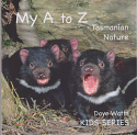 My A to Z Tasmanian Nature - Kids Series