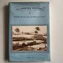The Norfolk Settlers of Norfolk Island and Van Diemen's Land - Abel family & connections: Triffitt, Hay, Gill, Foster, Eddington, Hudson & more, signed & numbered 65/500 | Peter C Sims | 1987 [USED – HCDJ – worn/torn dustjacket, creased pages]