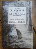 On the Kindness of Strangers and other essays