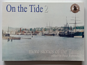 On the Tide 2 - More Stories of the Tamar River in northern Tasmania |SC out of print|