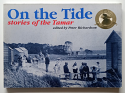 On the Tide - Stories of the Tamar River in northern Tasmania |SC out of print|