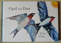 Opal and Dart