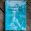 Origins of the Tasmanian Trout