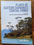 Plants of Eastern Tasmania's Coastal Fringe 