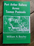 Port Arthur Railway Across Tasman Peninsula