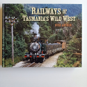 Railways of Tasmania's Wild West | Nick Anchen | [USED – HC – Signed by Author]