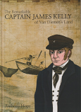 The Remarkable Captain James Kelly of Van Diemen's Land