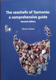 The Seashells of Tasmania - a comprehensive guide 2nd edition