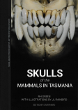 Skulls of the Mammals in Tasmania