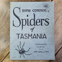 Some Common Spiders of Tasmania - Vernon V Hickman OBE, Australia's leading arachnologist | 1967 [USED – SC]