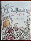 Stillbirth - Still a Birth