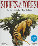 Stripes in the Forest - a thylacine story