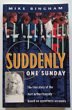 Suddenly One Sunday - Port Arthur tragedy based on eyewitness accounts, Mike Bingham |SC USED|