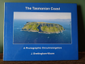 The Tasmanian Coast - A Photographic Circumnavigation
