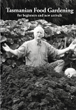 Tasmanian Food Gardening for Beginners and New Arrivals