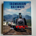 Tasmanian Railways 1950–2000 | Nick Anchen | 2020 | Signed by Author [USED – HC – Good]