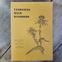 Tasmanian Weed Handbook - identification of main broad-leaf weeds of crops & pastures in Tasmania | Hyde-Wyatt & Morris | 1975 [USED – SC]