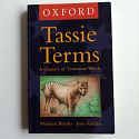 Tassie Terms – A Glossary of Tasmanian Words | Maureen Brooks & Joan Ritchie | 1995 [USED – SC – Out of Print]