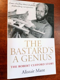 The Bastard's A Genius - Bob Clifford