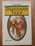 Thylacine - the tragedy of the Tasmanian Tiger