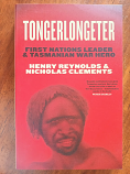 Tongerlongeter - First Nations Leader & Tasmanian War Hero