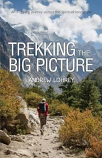 Trekking the Big Picture - an inspiring journey across the spiritual landscape