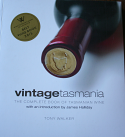 Vintage Tasmania - the Complete Book of Tasmanian Wine