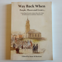 Way Back When - People, Places and Events