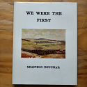 We Were The First - early pioneering in north-west Tasmania and Trowutta