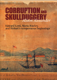 Corruption and Skullduggery - Edward Lord, Maria Riseley, and Hobart's tempestuous beginnings